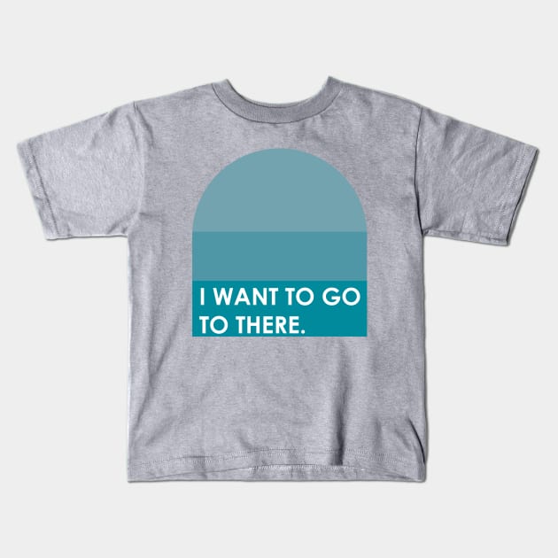 I Want to Go To There | 30 Rock | Liz Lemon Funny Quote T-shirt Kids T-Shirt by TV Tees Co